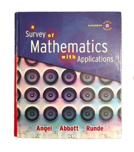 A Survey of Mathematics with Applications, 8th Expanded Edition