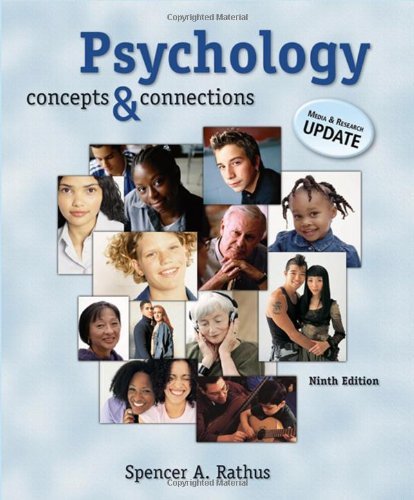 By Spencer A. Rathus - Psychology: Concepts and Connections, Media & Research Update: 9th (nineth) Edition