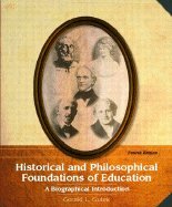 Historical &_Philosophical Foundations of Education :: A Biographical Introduction 4TH EDITION