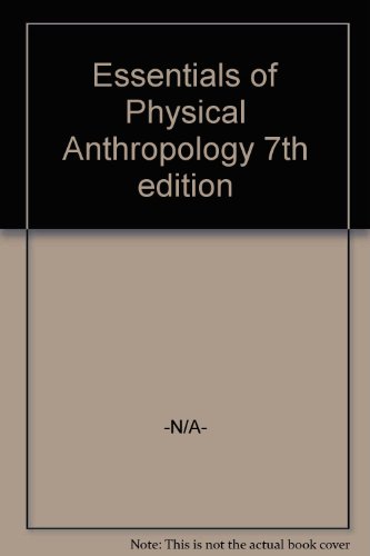 Essentials of Physical Anthropology 7th edition