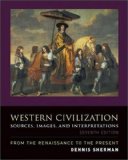 By Dennis Sherman - Western Civilization: Sources, Images, and Interpretations, from the Renaissance to the Present: 7th (seventh) Edition