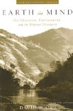 Earth in Mind - On Education, Environment, & the Human Prospect (10th Anniversary Edition) (05) by Orr, David W [Paperback (2004)]