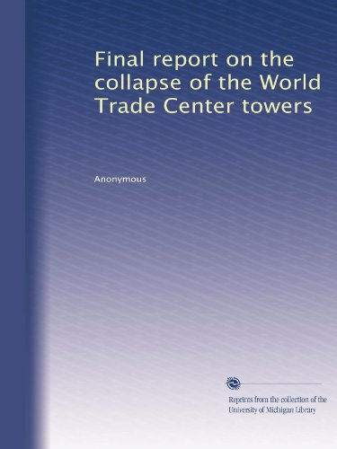 Final report on the collapse of the World Trade Center towers