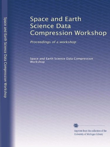 Space and Earth Science Data Compression Workshop: Proceedings of a workshop