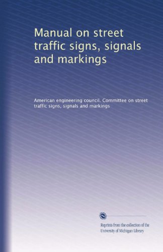 Manual on street traffic signs, signals and markings