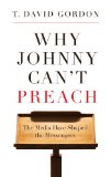 Why Johnny Can't Preach: The Media Have Shaped the Messengers