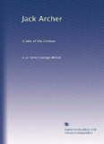 Jack Archer: A tale of the Crimea