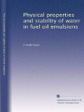 Physical properties and stability of water in fuel oil emulsions