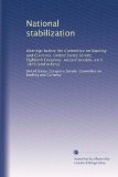National stabilization: Hearings before the Committee on Banking and Currency, United States Senate, Eightieth Congress, second session, on S. 1873 [and others]