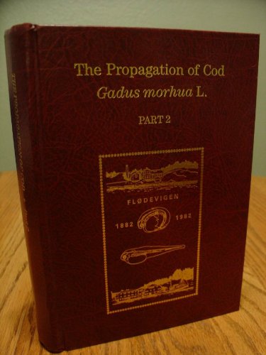 The Propagation of Cod; Gadus morhua L. PART 2