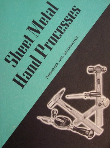 Sheet Metal Hand Processes [ 1974 ] (Basic metals, Measuring and marking tools, Bench tools, Metal cutting tools, Metal piercing and special job tools, Metal joining tools, Soldering processes, Metalworking processes)