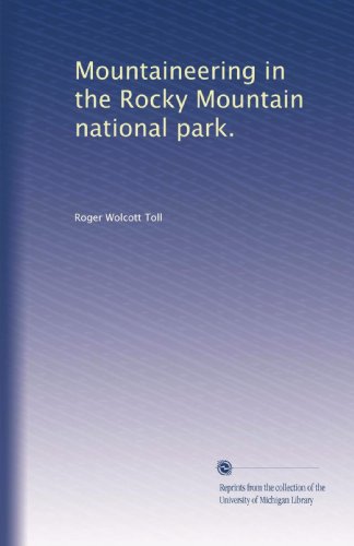 Mountaineering in the Rocky Mountain national park.