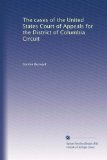 The cases of the United States Court of Appeals for the District of Columbia Circuit