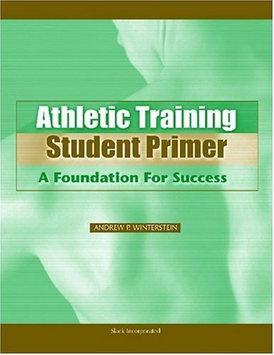 Athletic Training Student Primer:A Foundation for Success