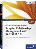 By Bryan Bee SAP Certified Application Associate - Supplier Relationship Management with SAP SRM 5.0 (1st Frist Edition) [Paperback]