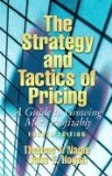 Strategy and Tactics of Pricing : A Guide to Growing More Profitably 4TH EDITION