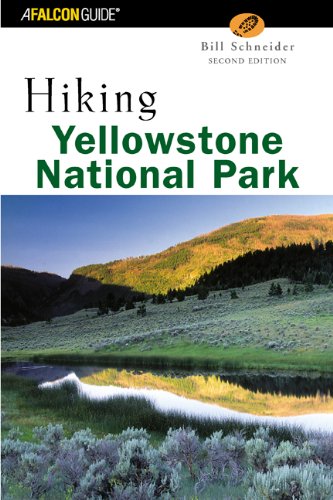 Hiking Yellowstone National Park, 2nd (Hiking Guide Series)
