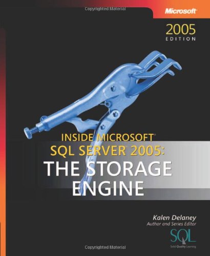 Inside Microsoft  SQL Server(TM) 2005: The Storage Engine (Solid Quality Learning)