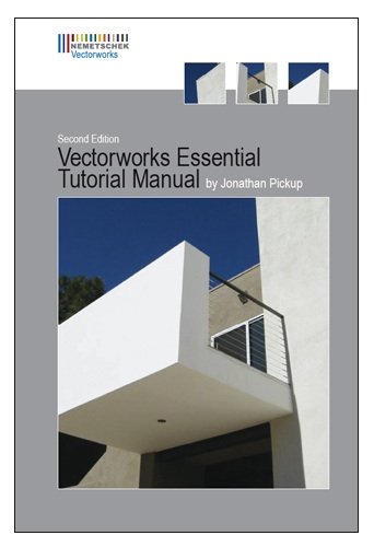 Vectorworks Essentials Tutorial 2nd Edition by Jonathan Pickup (Jonathan Pick-up, Volume 2)