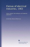 Census of electrical industries, 1902: Street railways and trolleybus and motorbus operations (Volume 9)