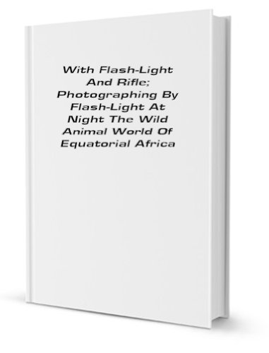 With flash-light and rifle; photographing by flash-light at nigh