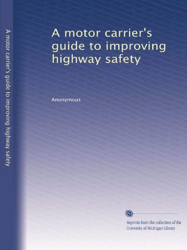 A motor carrier's guide to improving highway safety