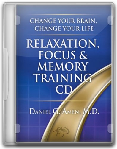 Change Your Brain, Change Your Life Relaxation, Focus & Memory Training Cd