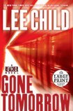 Gone Tomorrow (Jack Reacher Book 13) (Large Print) [LP Edition]