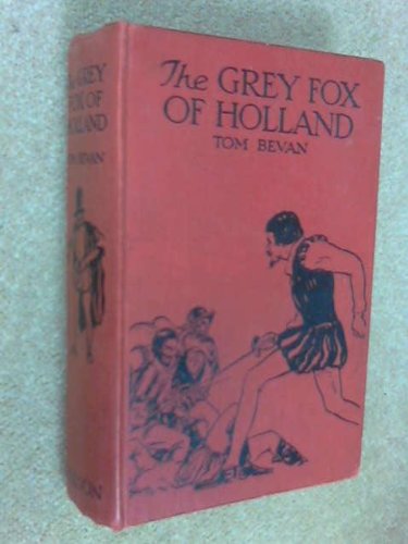 'THE ''GREY FOX'' OF HOLLAND'
