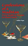 Confessions of a Mad Man
