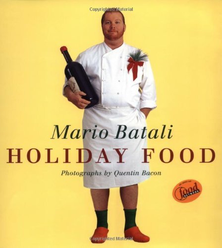 By Mario Batali Mario Batali Holiday Food (1st Edition)