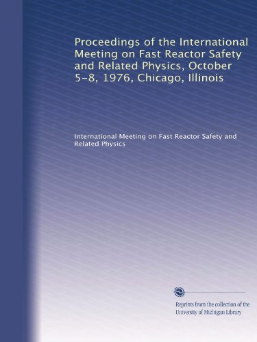 Proceedings of the International Meeting on Fast Reactor Safety and Related Physics, October 5-8, 1976, Chicago, Illinois (Volume 3)