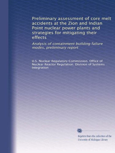Preliminary assessment of core melt accidents at the Zion and Indian Point nuclear power plants and strategies for mitigating their effects: Analysis ... building failure modes, preliminary report
