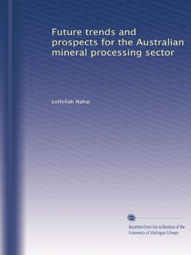 Future trends and prospects for the Australian mineral processing sector