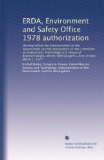 ERDA, Environment and Safety Office 1978 authorization: Hearing before the Subcommittee on the Environment and the Atmosphere of the Committee on ... Congress, first session, March 1, 1977