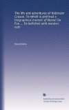 The life and adventures of Robinson Crusoe. To which is prefixed a biographical memoir of Daniel De Foe ... Embellished with wooden cuts (Volume 2)