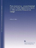 Pipe damping : experimental results from laboratory tests in the seismic frequency range