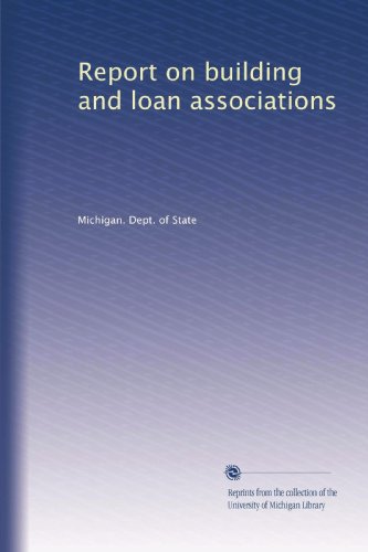Report on building and loan associations (Volume 4)