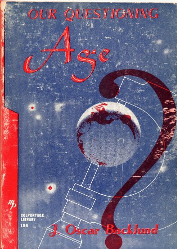 Our Questioning Age: Does Christianity Have the Answers? (Colportage Library, No. 195)