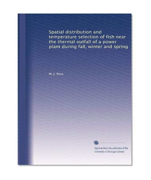 Spatial distribution and temperature selection of fish near the thermal outfall of a power plant during fall, winter and spring