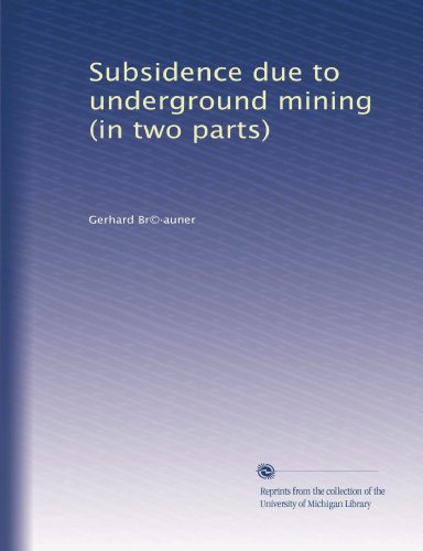 Subsidence due to underground mining (in two parts)