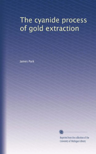 The cyanide process of gold extraction