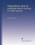 Subsidence due to underground mining (in two parts)
