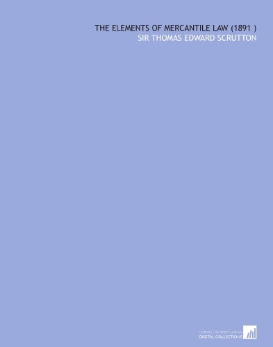 The Elements of Mercantile Law (1891 )