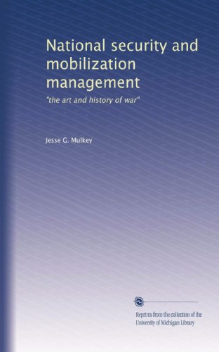 National security and mobilization management: "the art and history of war"