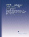 MFPG--detection, diagnosis, and prognosis: Proceedings of the 26th meeting of the Mechanical Failures Prevention Group, held at IIT Research Institute, Chicago, Illinois, May 17-19, 1977