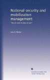 National security and mobilization management: "the art and history of war"