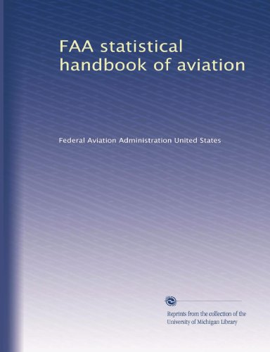 FAA statistical handbook of aviation (Volume 7)