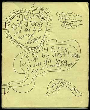 Mr. Watkins Got Drunk and Had to Be Carried Home: A Cut-up Piece by Jeff Nuttall from an Idea by William Burroughs
