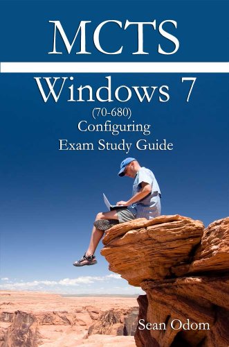 MCTS 70-680 Windows Configuring Exam Study Guide (Microsoft Certification Series)